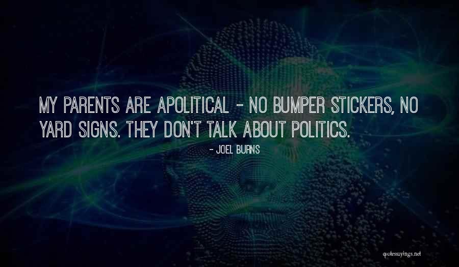 Bumper Stickers Quotes By Joel Burns