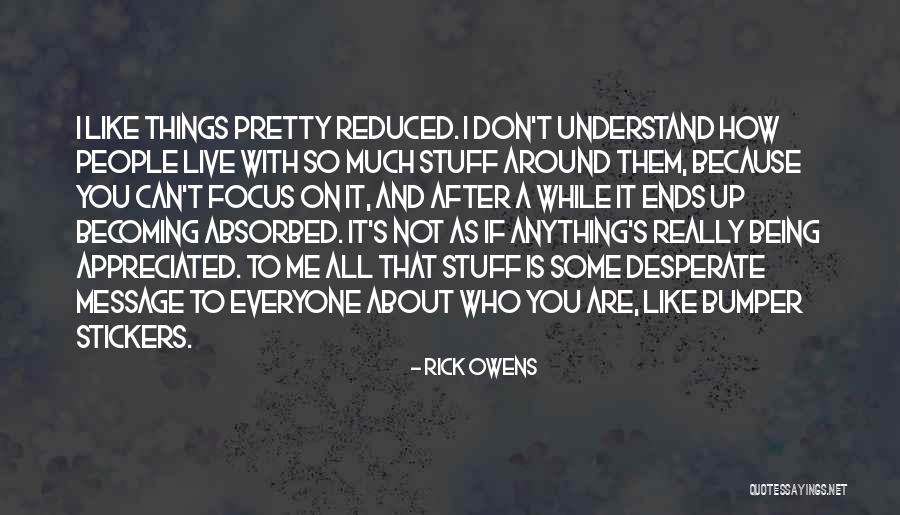 Bumper Stickers Quotes By Rick Owens