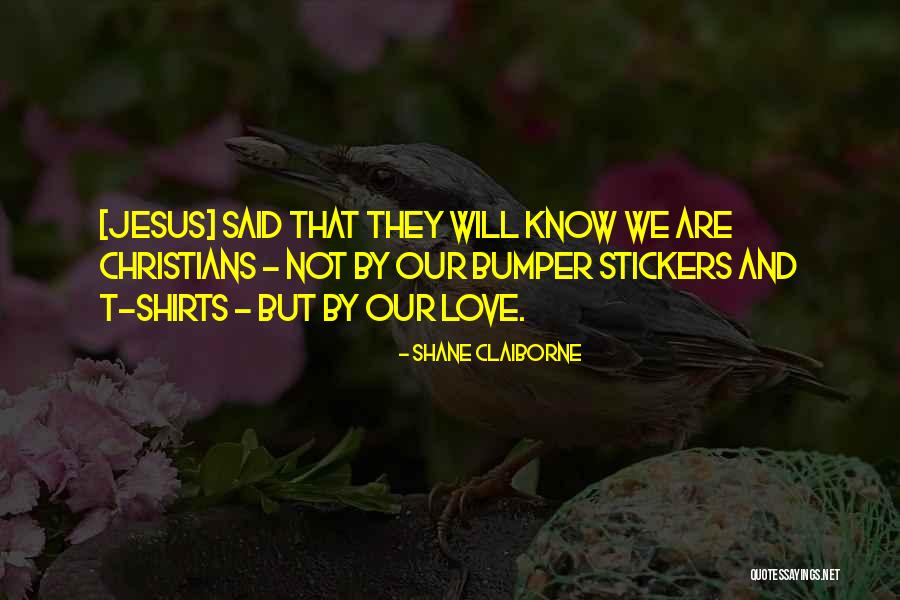 Bumper Stickers Quotes By Shane Claiborne