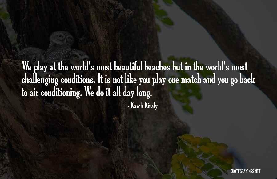Bumpese Quotes By Karch Kiraly Bumpese Quotes By Karch Kiraly