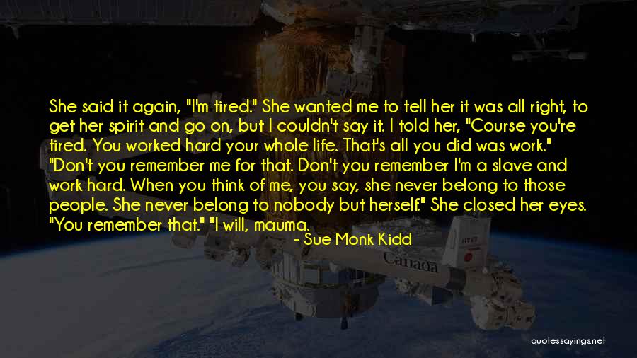 Bumpety Quotes By Sue Monk Kidd Bumpety Quotes By Sue Monk Kidd