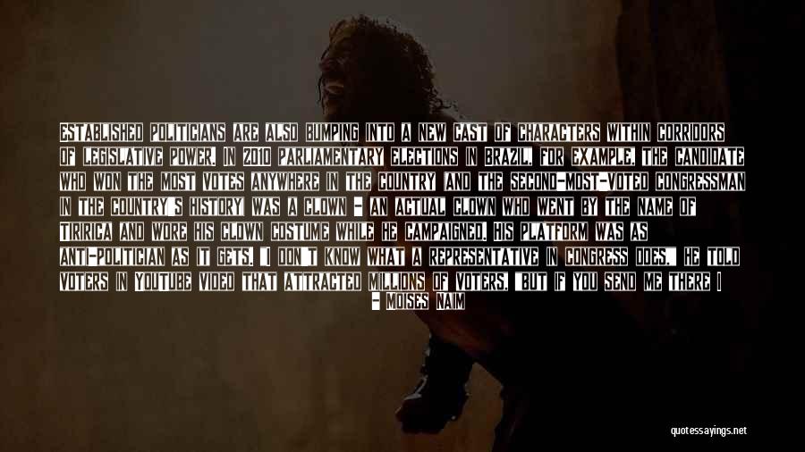 Bumping Into You Quotes By Moises Naim Bumping Into You Quotes By Moises Naim