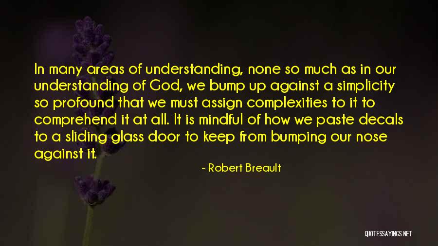 Bumping Into You Quotes By Robert Breault Bumping Into You Quotes By Robert Breault