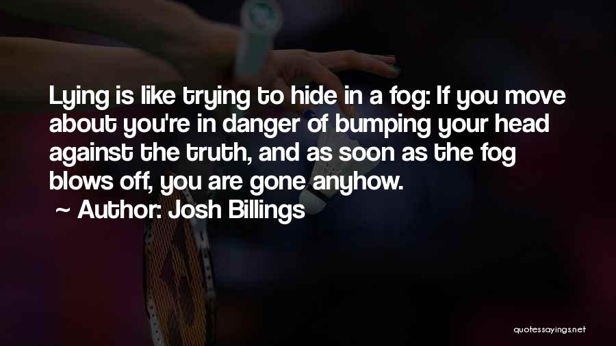 Bumping Into Your Ex Quotes By Josh Billings