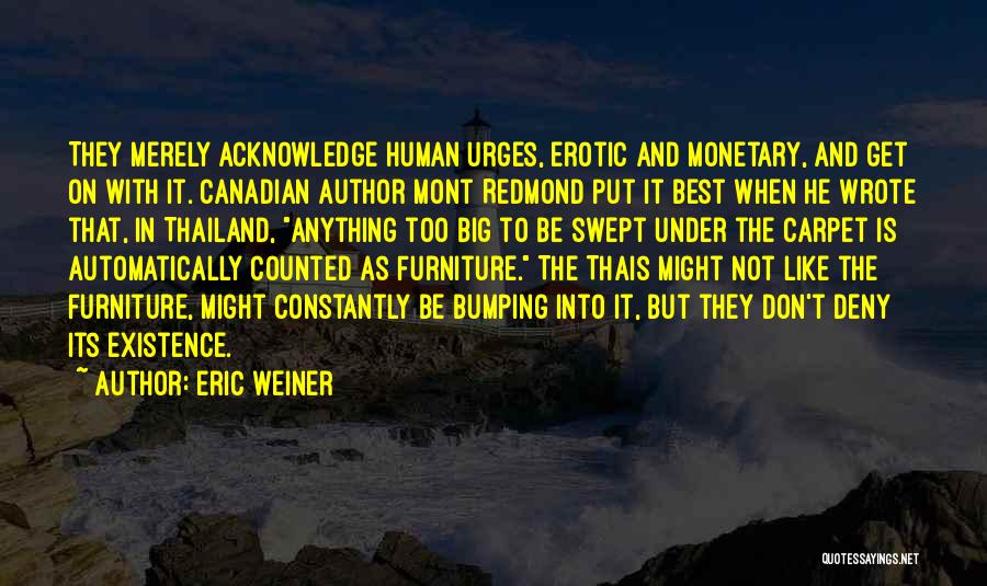 Bumping Quotes By Eric Weiner