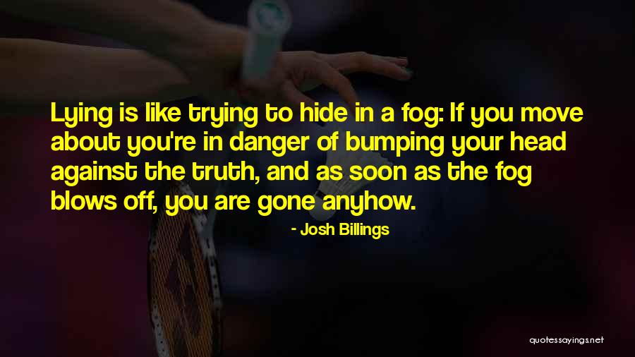 Bumping Your Head Quotes By Josh Billings Bumping Your Head Quotes By Josh Billings