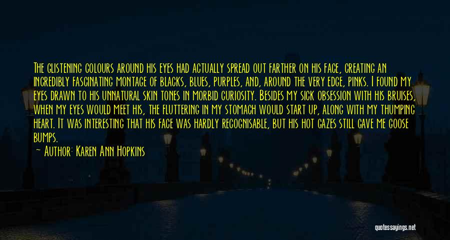 Bumps Along The Way Quotes By Karen Ann Hopkins