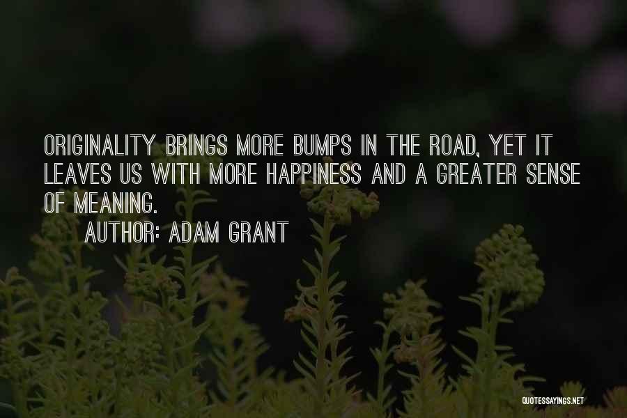 Bumps In Life Quotes By Adam Grant