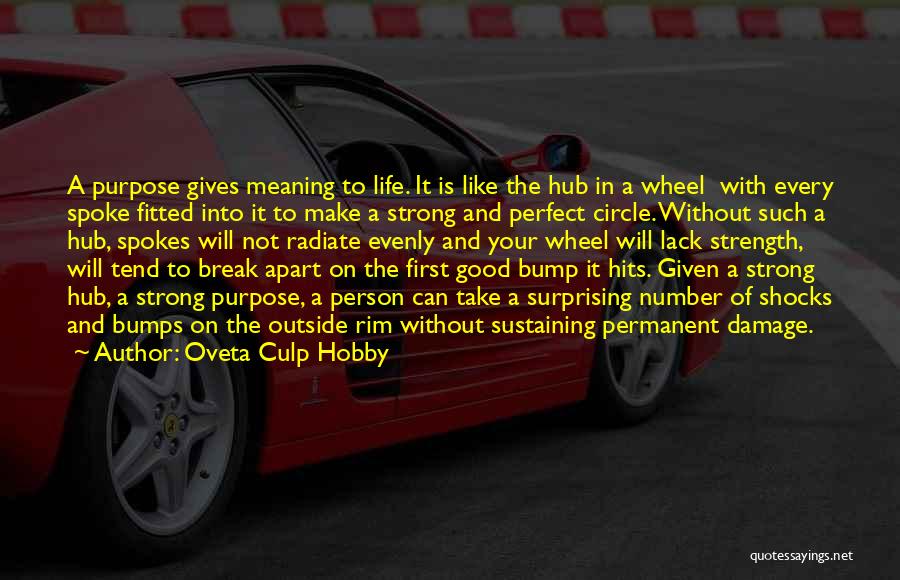 Bumps In Life Quotes By Oveta Culp Hobby