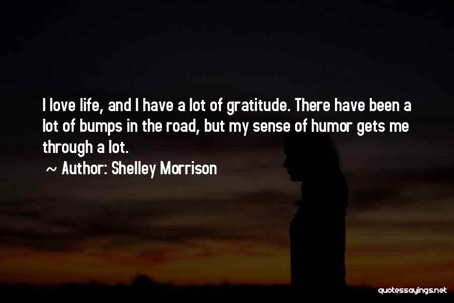 Bumps In Life Quotes By Shelley Morrison