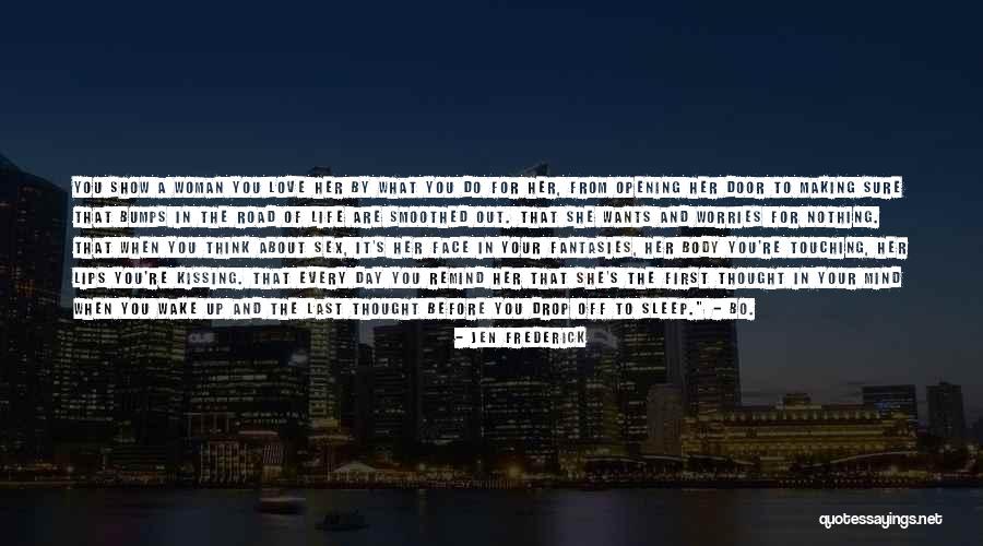 Bumps In The Road Of Life Quotes By Jen Frederick Bumps In The Road Of Life Quotes By Jen Frederick