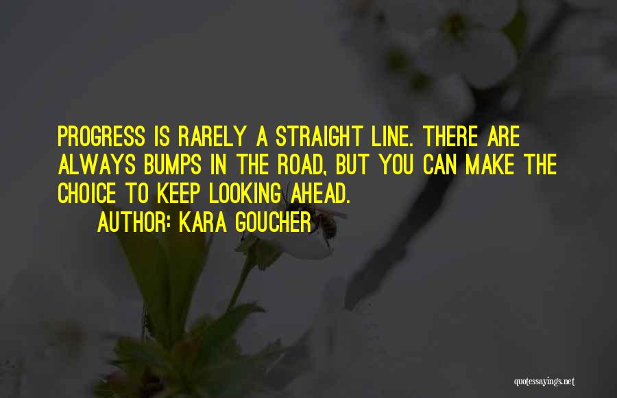 Bumps In The Road Quotes By Kara Goucher