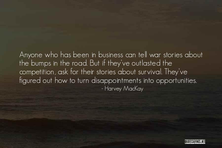 Bumps On The Road Quotes By Harvey MacKay Bumps On The Road Quotes By Harvey MacKay