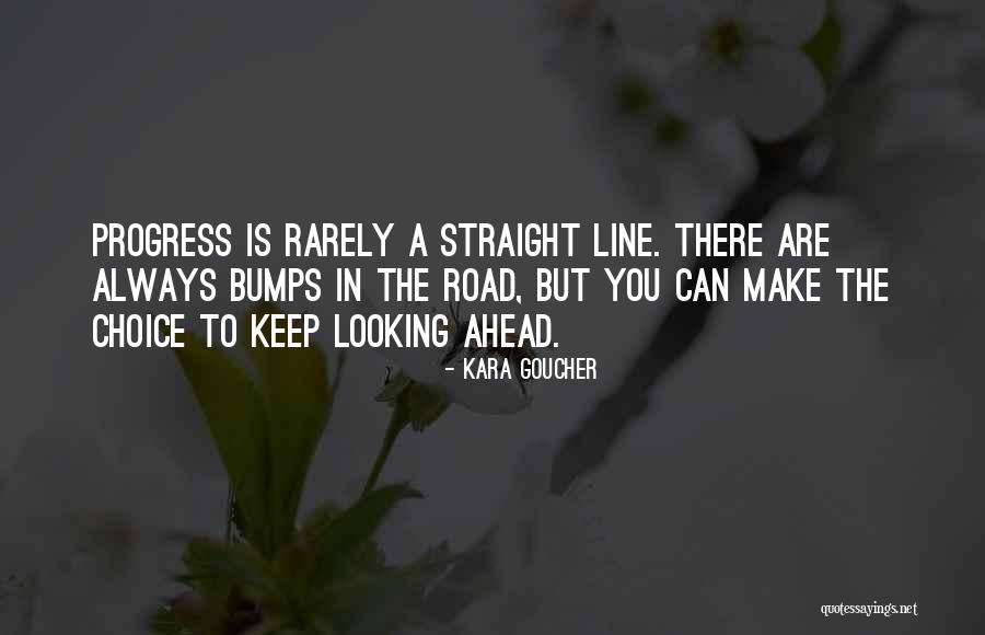 Bumps On The Road Quotes By Kara Goucher