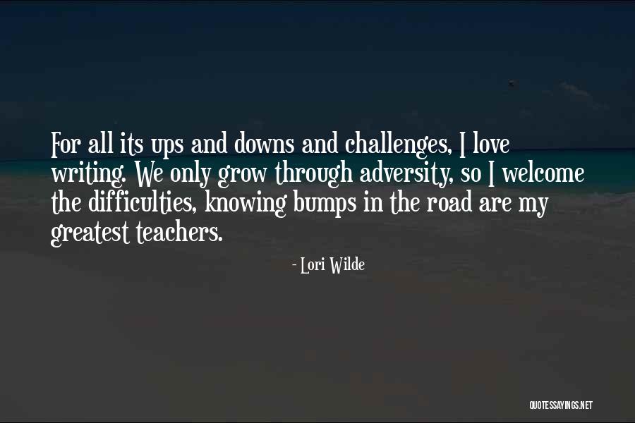 Bumps On The Road Quotes By Lori Wilde Bumps On The Road Quotes By Lori Wilde