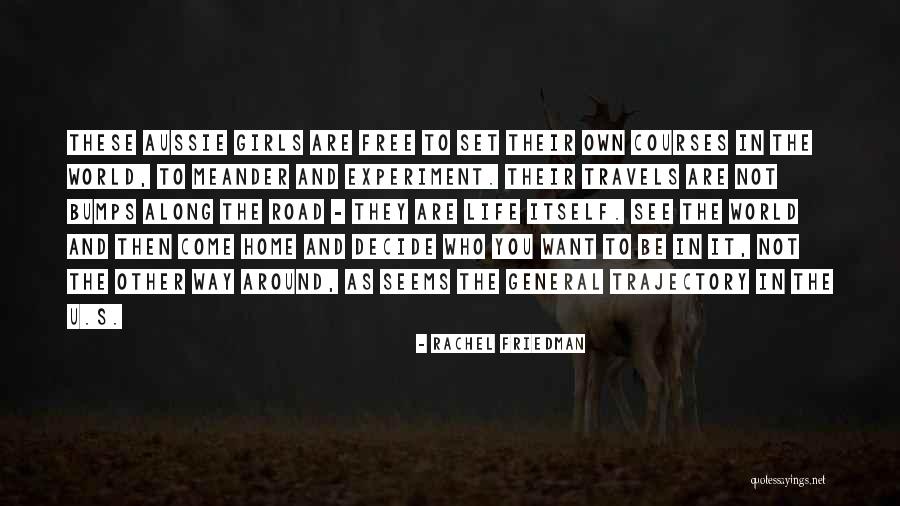 Bumps On The Road Quotes By Rachel Friedman Bumps On The Road Quotes By Rachel Friedman