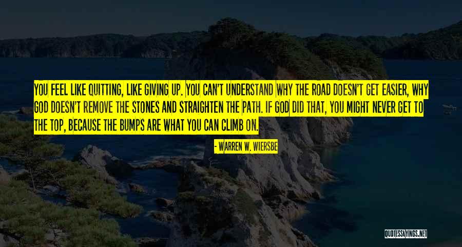 Bumps On The Road Quotes By Warren W. Wiersbe Bumps On The Road Quotes By Warren W. Wiersbe