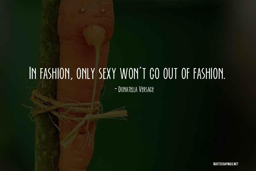 Bumptious Thesaurus Quotes By Donatella Versace Bumptious Thesaurus Quotes By Donatella Versace