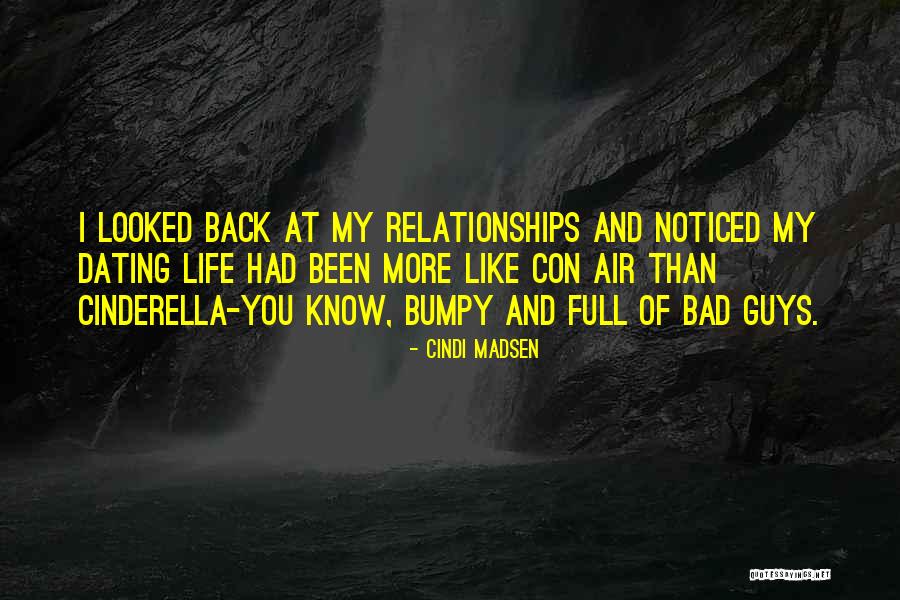 Bumpy Life Quotes By Cindi Madsen Bumpy Life Quotes By Cindi Madsen