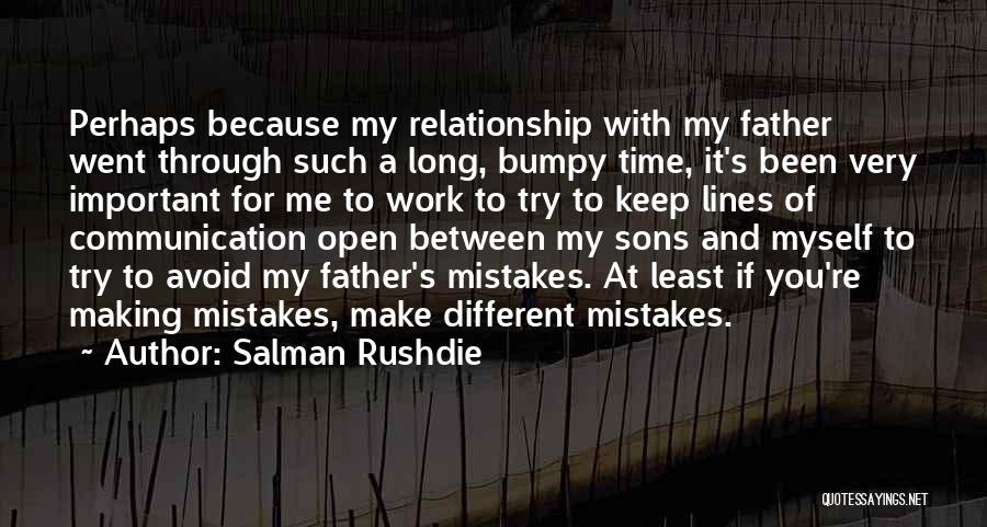 Bumpy Relationship Quotes By Salman Rushdie