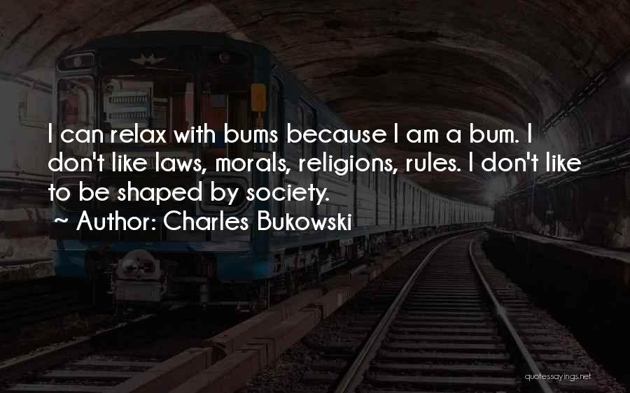 Bums Quotes By Charles Bukowski