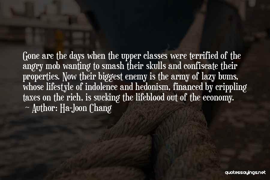 Bums Quotes By Ha-Joon Chang