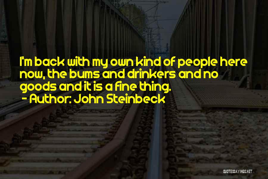 Bums Quotes By John Steinbeck