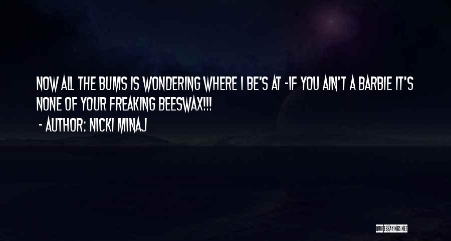 Bums Quotes By Nicki Minaj