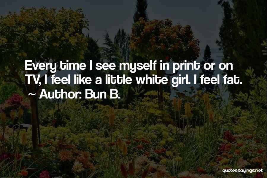 Bun B. Quotes 910311