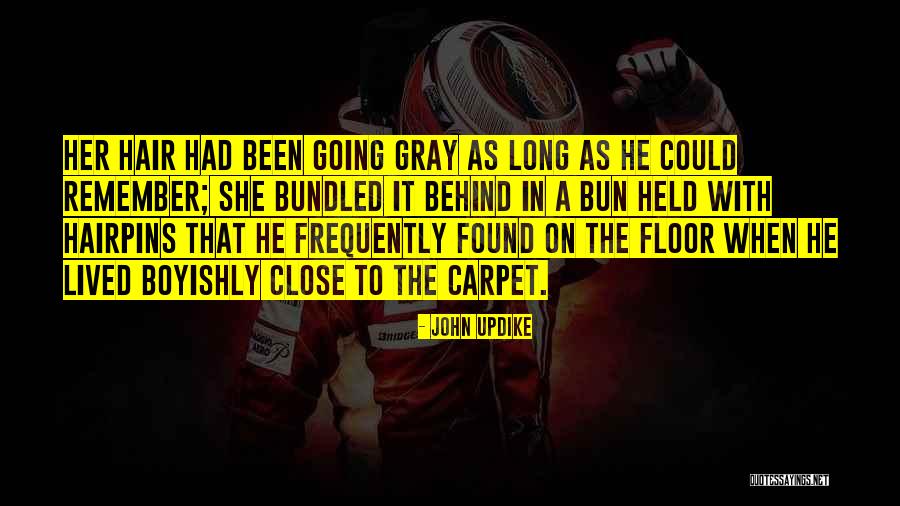 Bun Hair Quotes By John Updike Bun Hair Quotes By John Updike