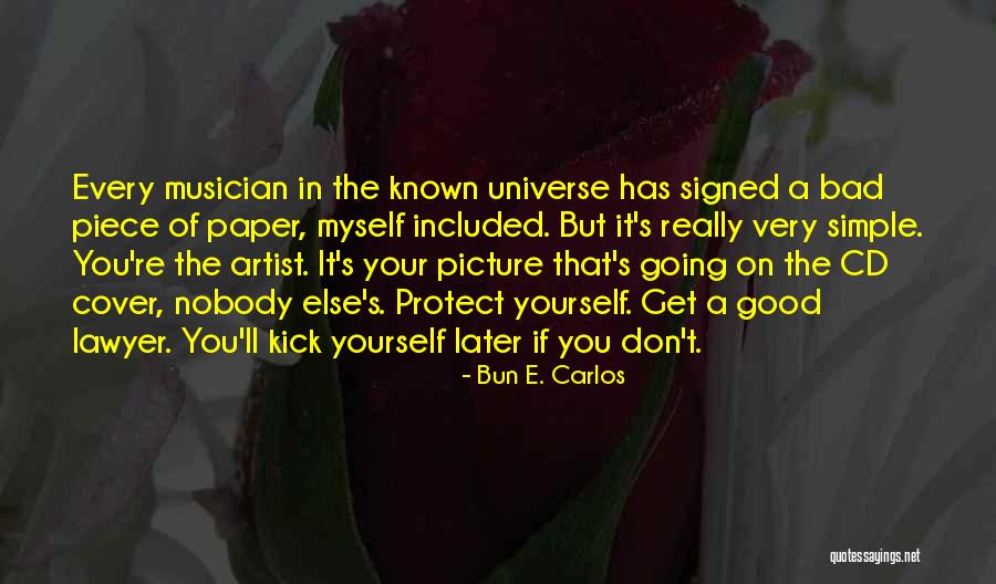 Bun K Quotes By Bun E. Carlos Bun K Quotes By Bun E. Carlos