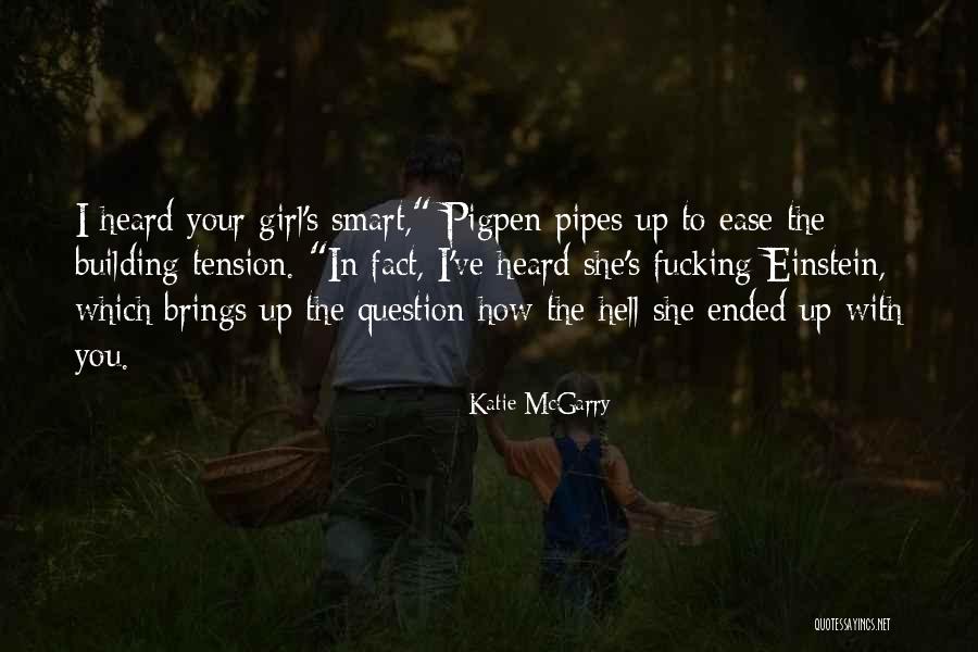 Bunatate Si Quotes By Katie McGarry Bunatate Si Quotes By Katie McGarry