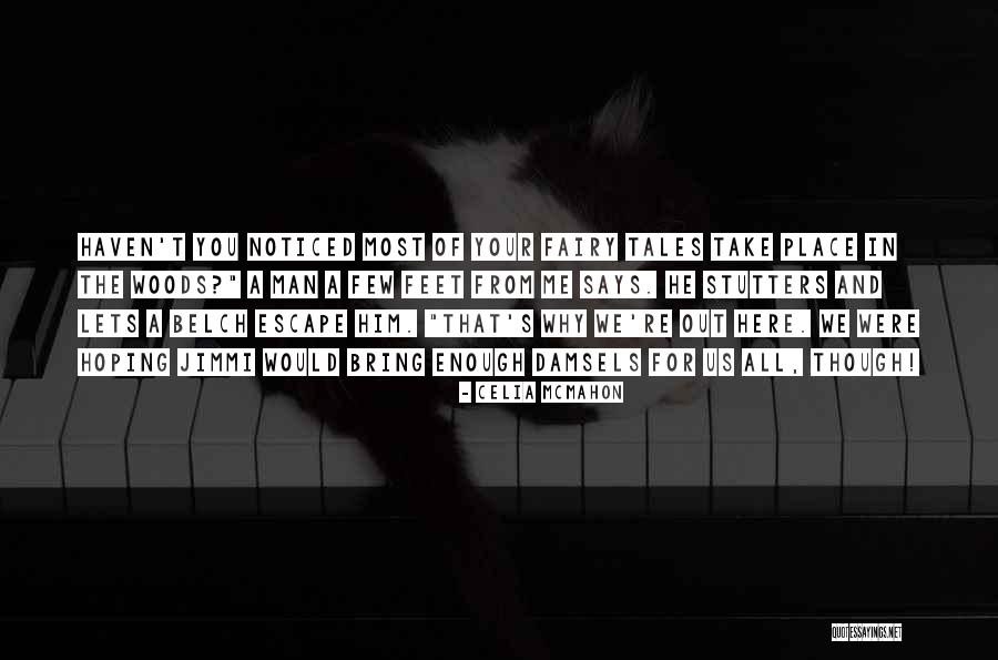Bunatatea Mea Quotes By Celia Mcmahon Bunatatea Mea Quotes By Celia Mcmahon