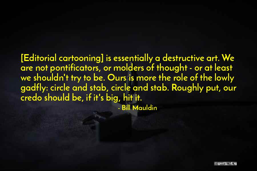 Bunca Brush Quotes By Bill Mauldin Bunca Brush Quotes By Bill Mauldin