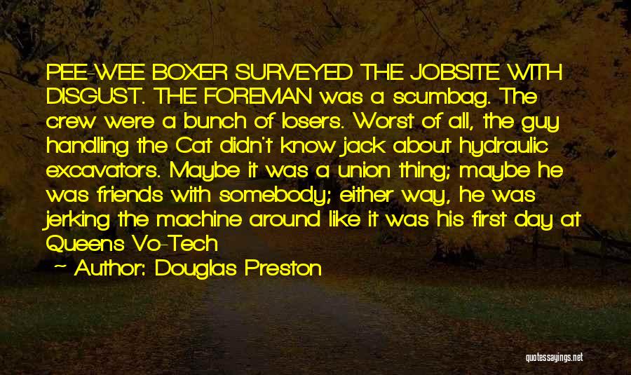 Bunch Of Friends Quotes By Douglas Preston