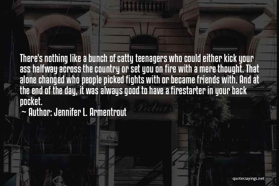 Bunch Of Friends Quotes By Jennifer L. Armentrout