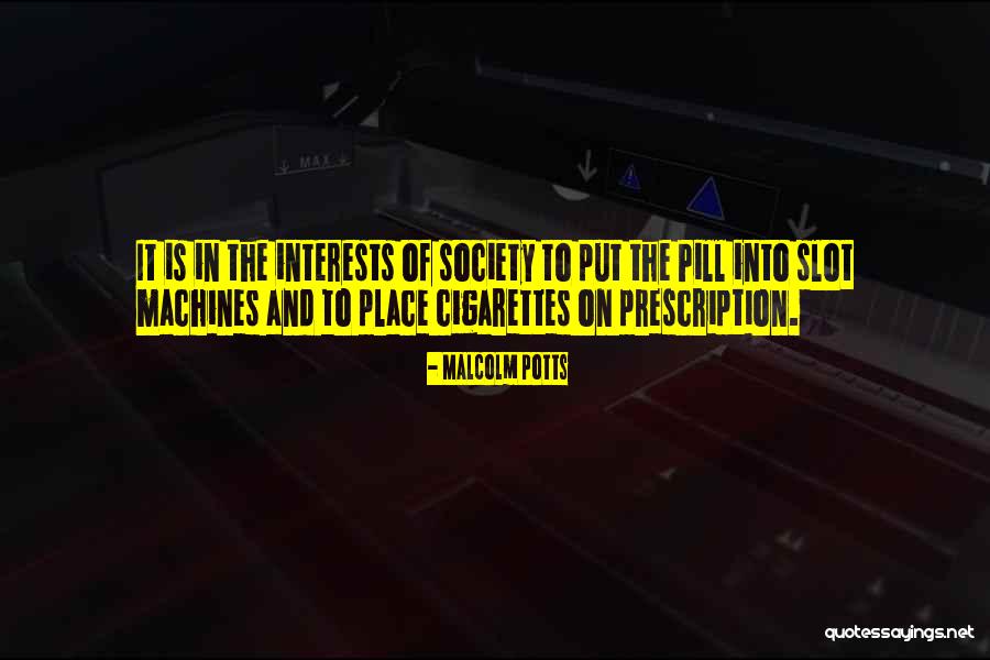 Buncher Law Quotes By Malcolm Potts Buncher Law Quotes By Malcolm Potts