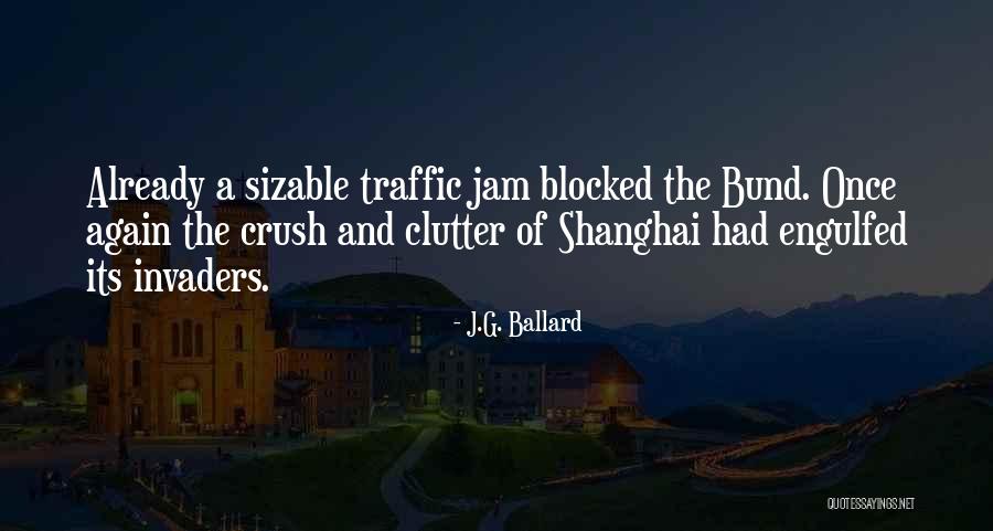 Bund Shanghai Quotes By J.G. Ballard Bund Shanghai Quotes By J.G. Ballard