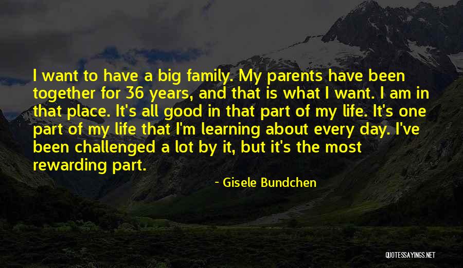 Bundchen Family Quotes By Gisele Bundchen Bundchen Family Quotes By Gisele Bundchen
