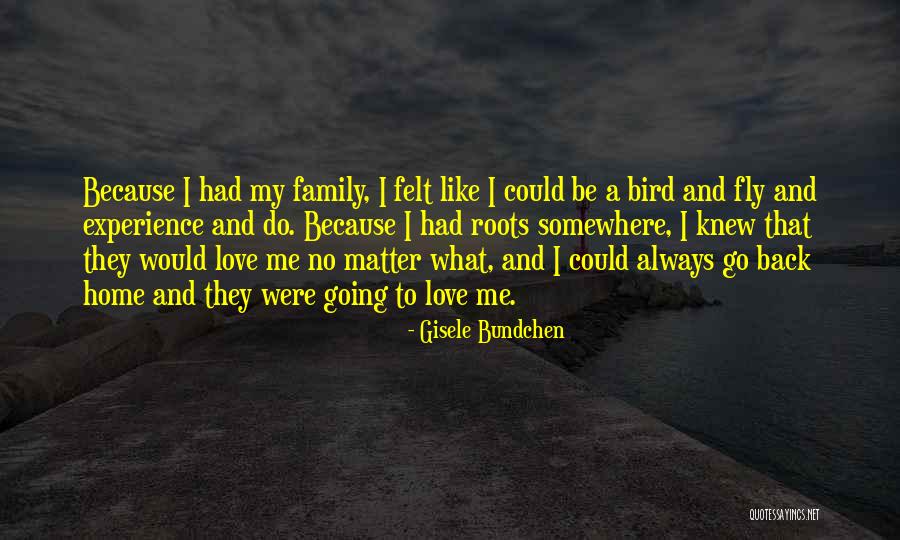 Bundchen Family Quotes By Gisele Bundchen Bundchen Family Quotes By Gisele Bundchen