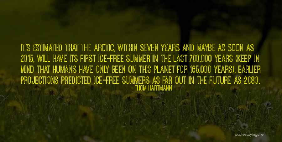 Bundelkhand Medical College Quotes By Thom Hartmann Bundelkhand Medical College Quotes By Thom Hartmann