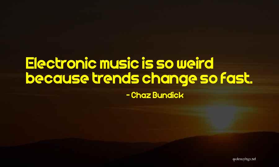 Bundick Quotes By Chaz Bundick Bundick Quotes By Chaz Bundick
