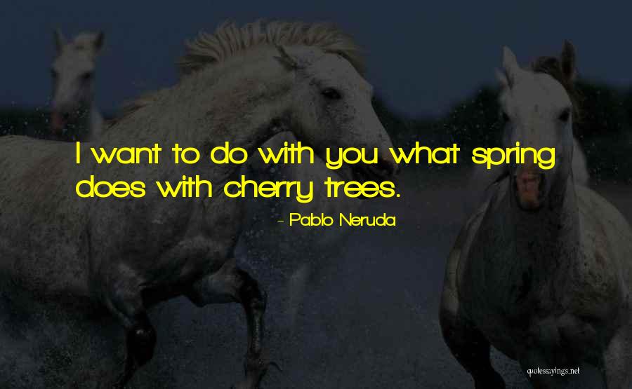 Bundini Svengali Quotes By Pablo Neruda Bundini Svengali Quotes By Pablo Neruda