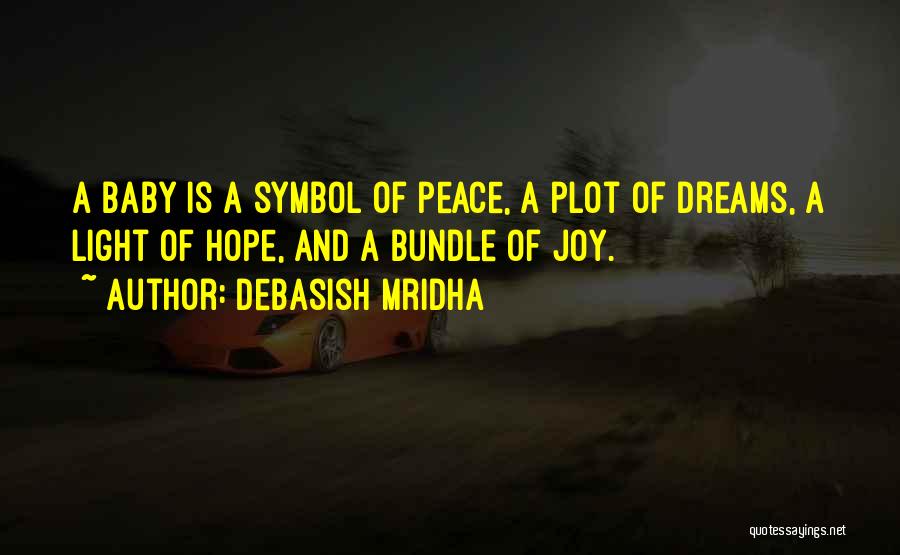 Bundle Of Joy Quotes By Debasish Mridha