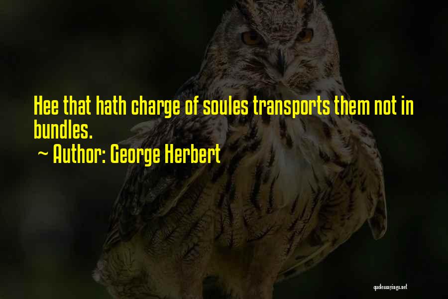 Bundles Quotes By George Herbert
