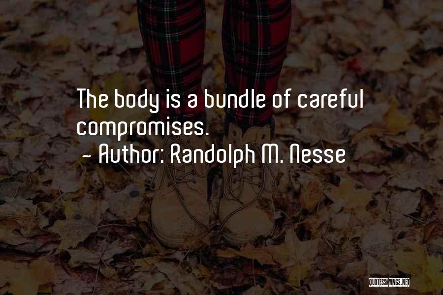 Bundles Quotes By Randolph M. Nesse
