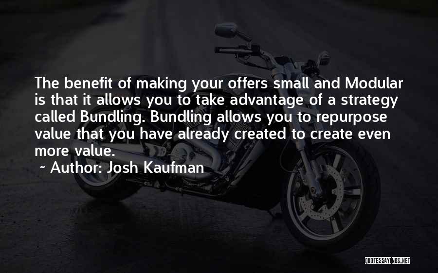 Bundling Up Quotes By Josh Kaufman