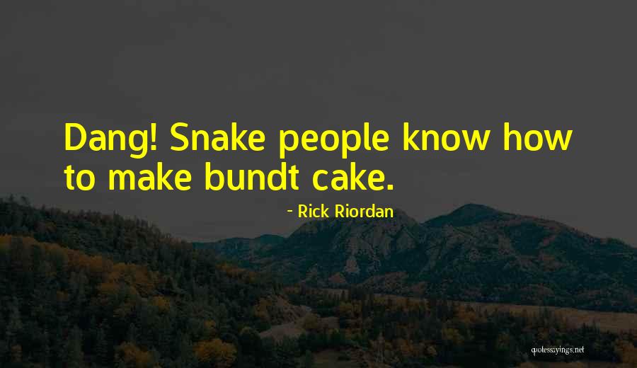 Bundt Cake Quotes By Rick Riordan Bundt Cake Quotes By Rick Riordan