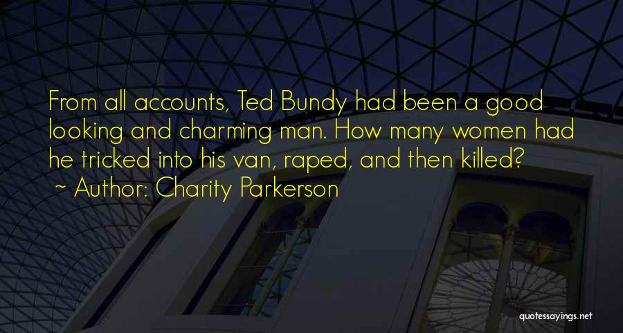 Bundy Quotes By Charity Parkerson