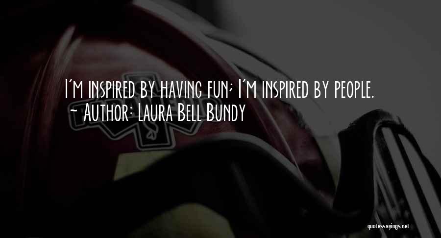 Bundy Quotes By Laura Bell Bundy